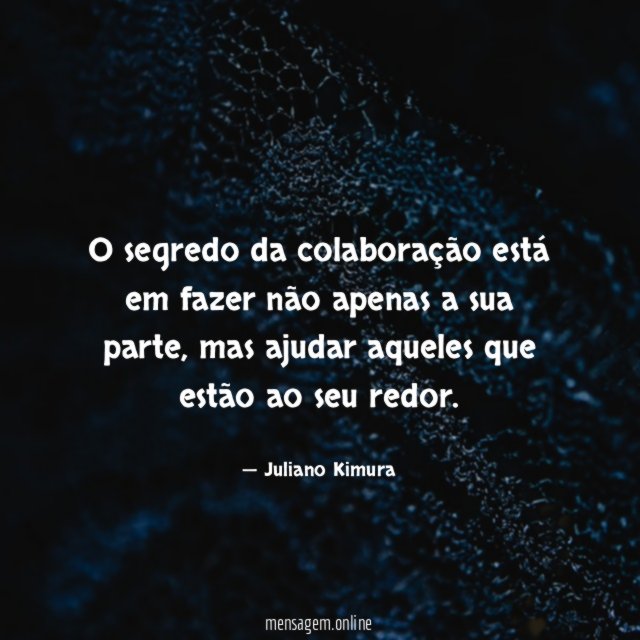 O segredo da colaboração está em fazer não