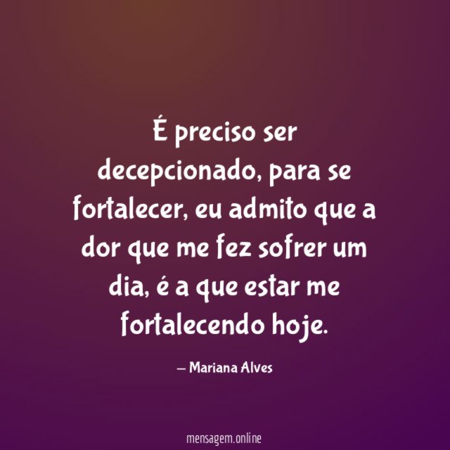 É preciso ser decepcionado