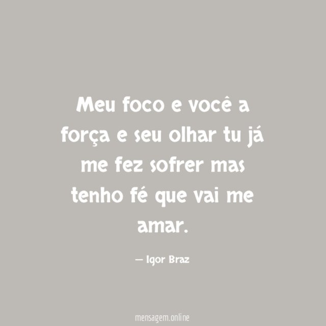 Meu foco e você a força e seu