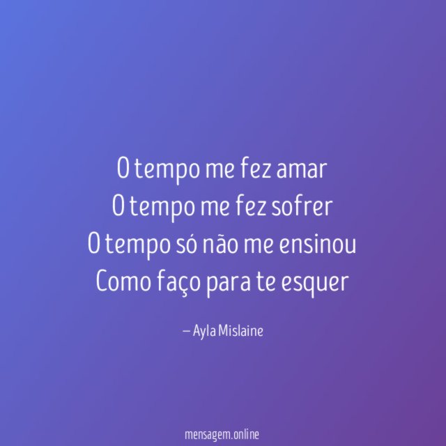 O tempo me fez amar O tempo me fez