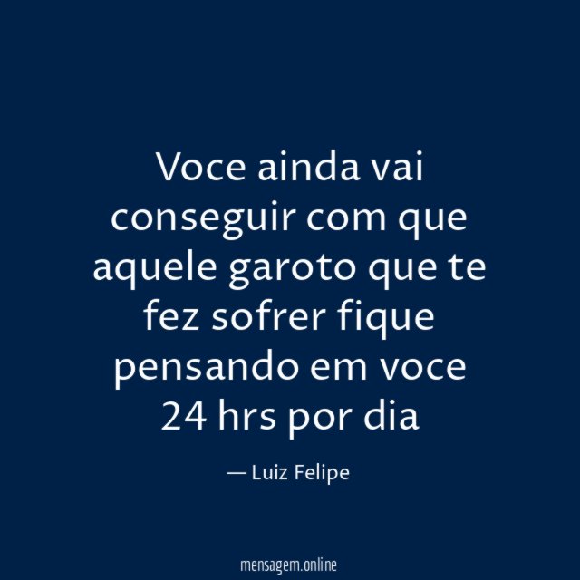 Voce ainda vai conseguir com que aquele garoto