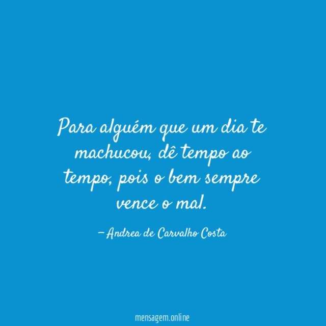 Para alguém que um dia te machucou