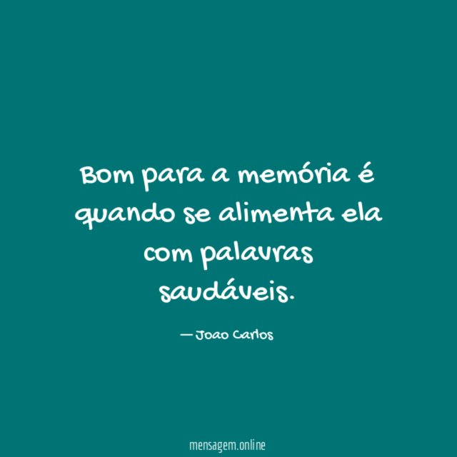 Bom para a memória é quando se alimenta