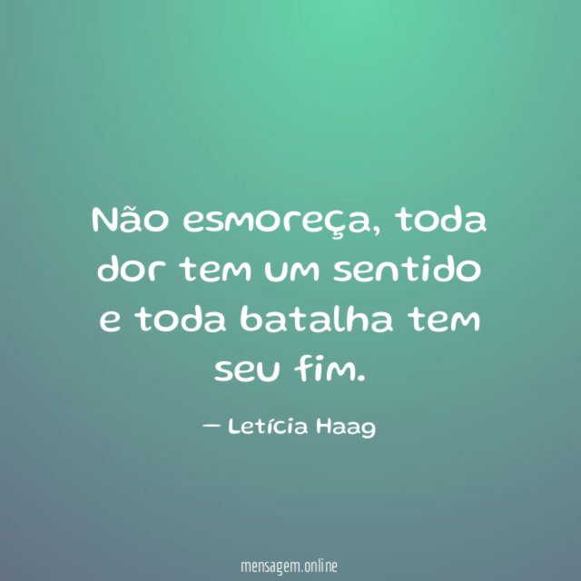 Não esmoreça