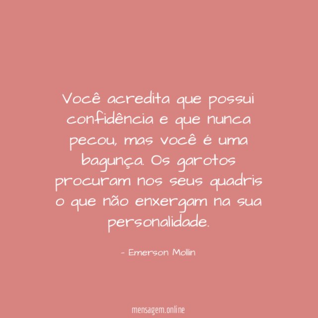 Você acredita que possui confidência e que nunca pecou