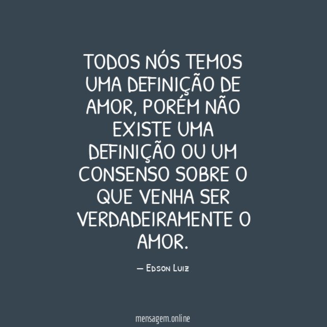 Todos nós temos uma definição de amor
