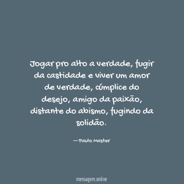 Jogar pro alto a verdade
