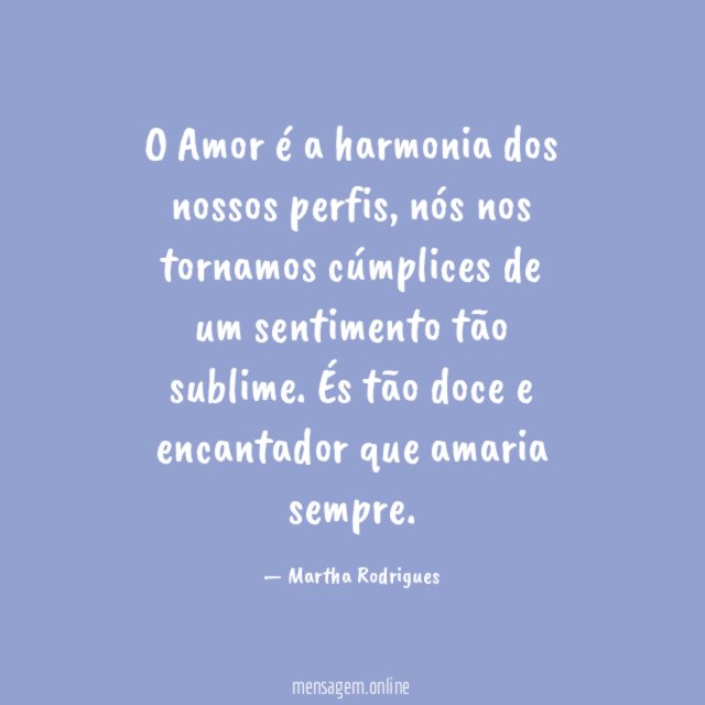 O Amor é a harmonia dos nossos perfis