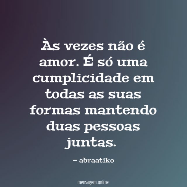 Às vezes não é amor