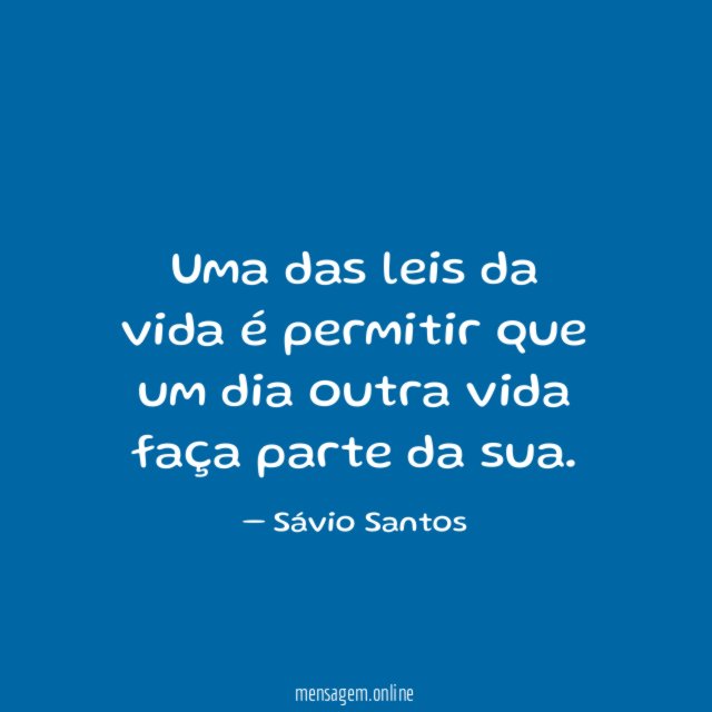 Uma das leis da vida é permitir que