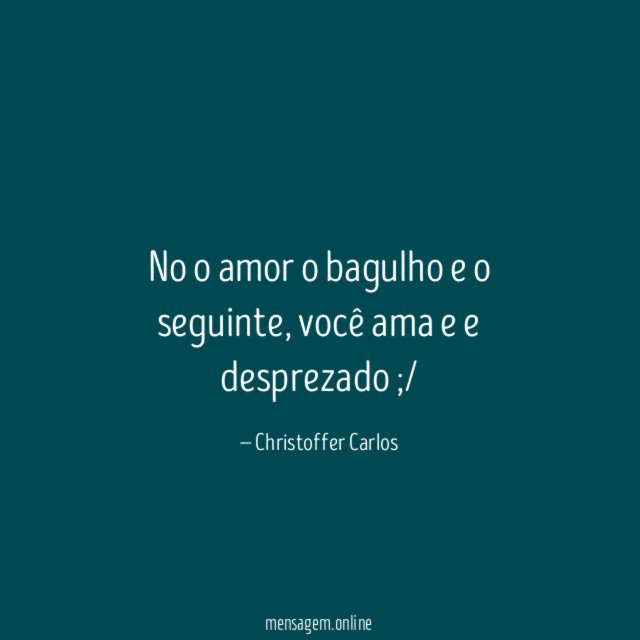 No o amor o bagulho e o seguinte