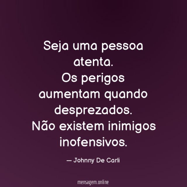 Seja uma pessoa atenta