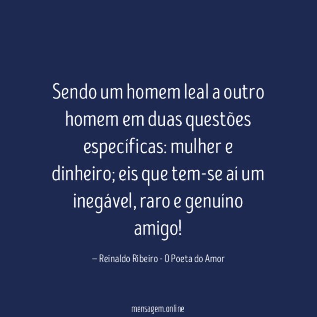 Sendo um homem leal a outro homem em