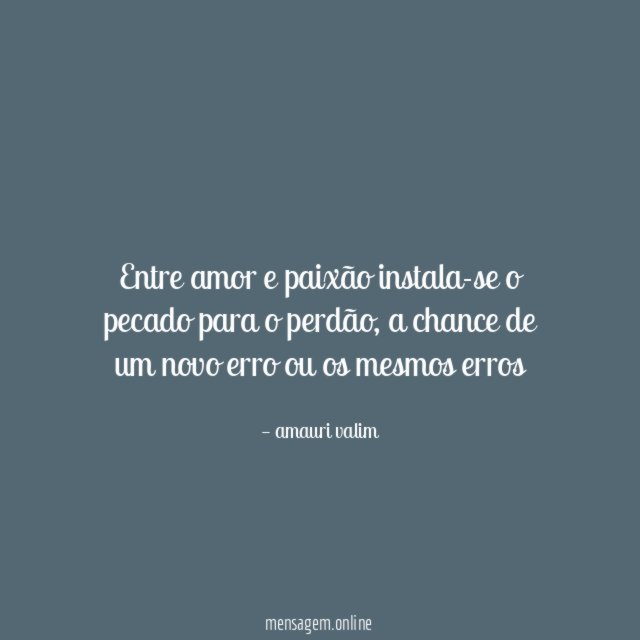 Entre amor e paixão instala-se o pecado para o perdão
