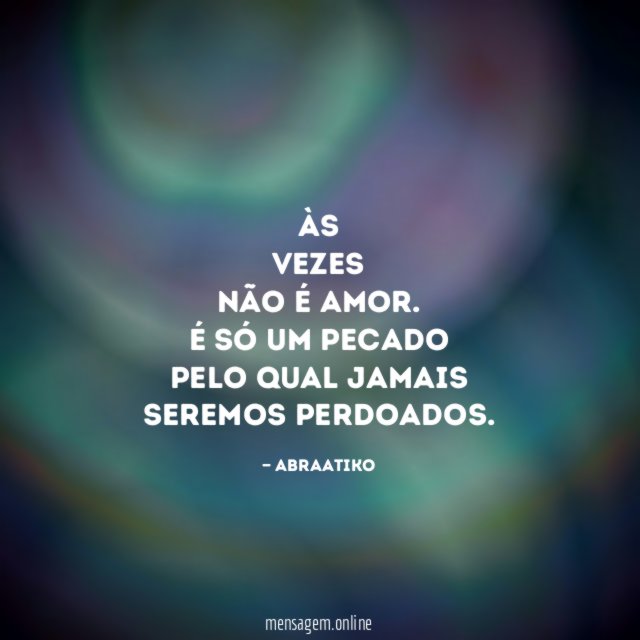 Às vezes não é amor