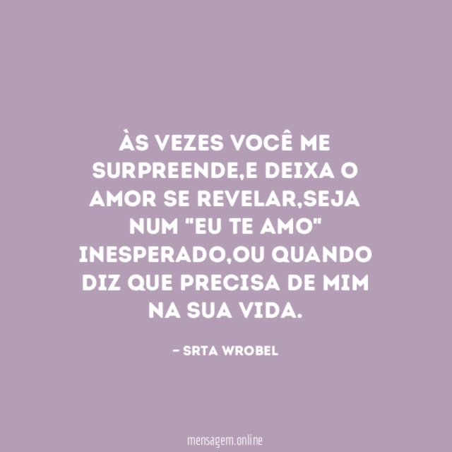 Às vezes você me surpreende