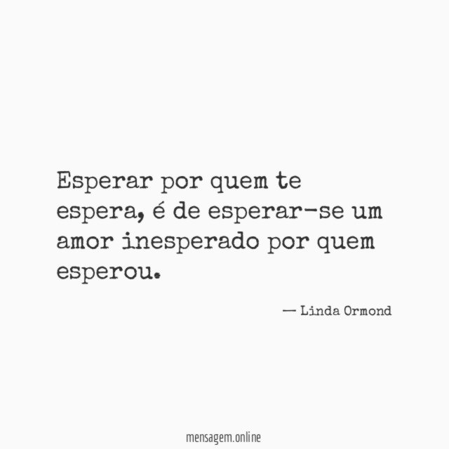 Esperar por quem te espera