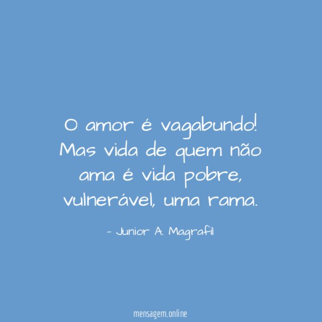 O amor é vagabundo