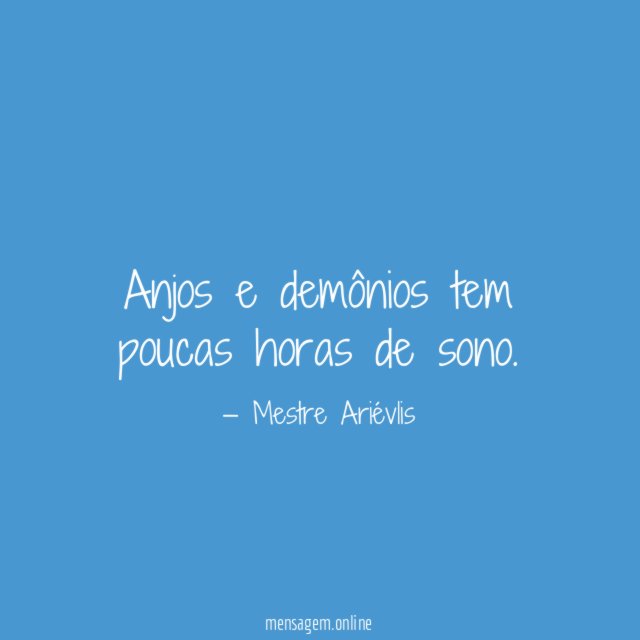 Anjos e demônios tem poucas horas de sono