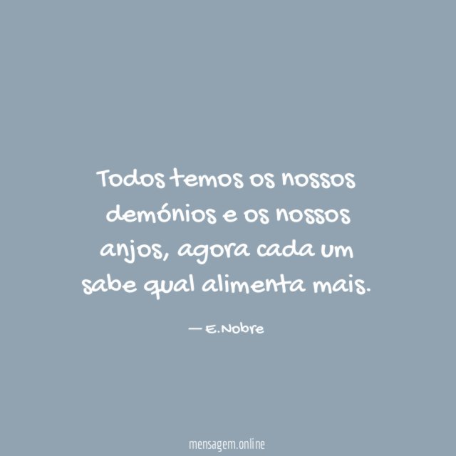 Todos temos os nossos demónios e os nossos anjos