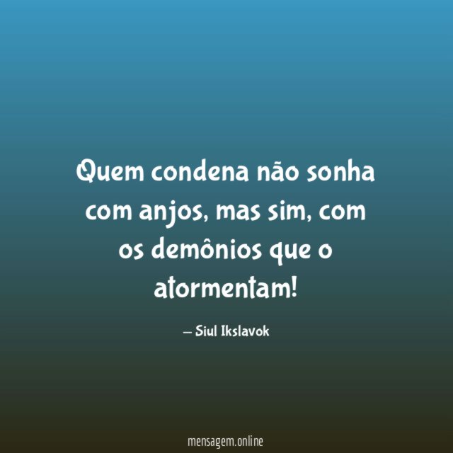 Quem condena não sonha com anjos
