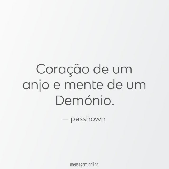 Coração de um anjo e mente de um Demónio