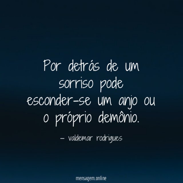 Por detrás de um sorriso pode esconder-se um anjo