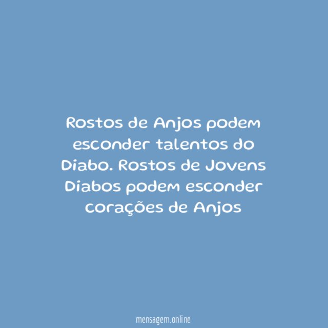 Rostos de Anjos podem esconder talentos do Diabo