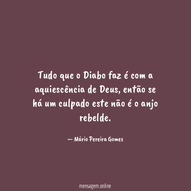 Tudo que o Diabo faz é com a aquiescência de Deus