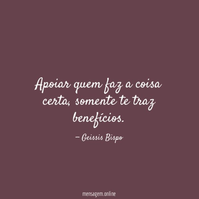 Apoiar quem faz a coisa certa