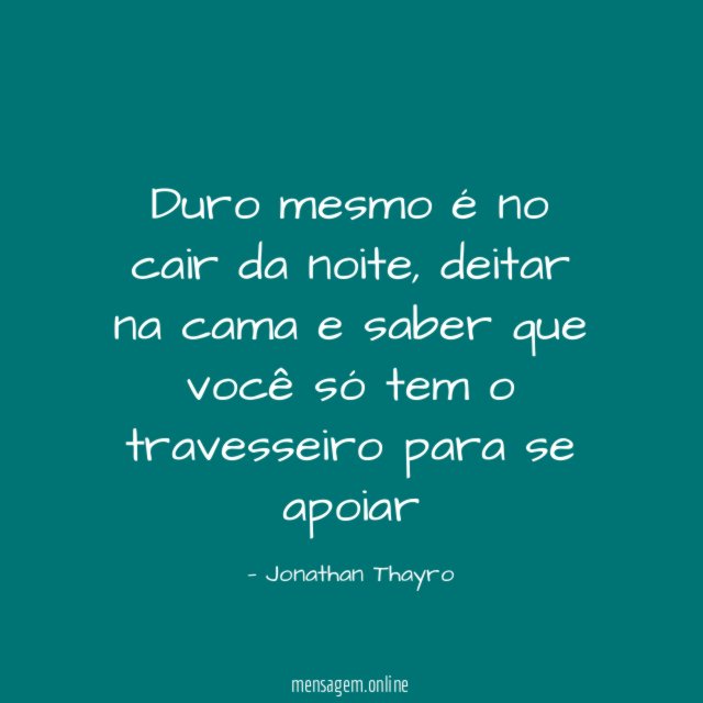 Duro mesmo é no cair da noite