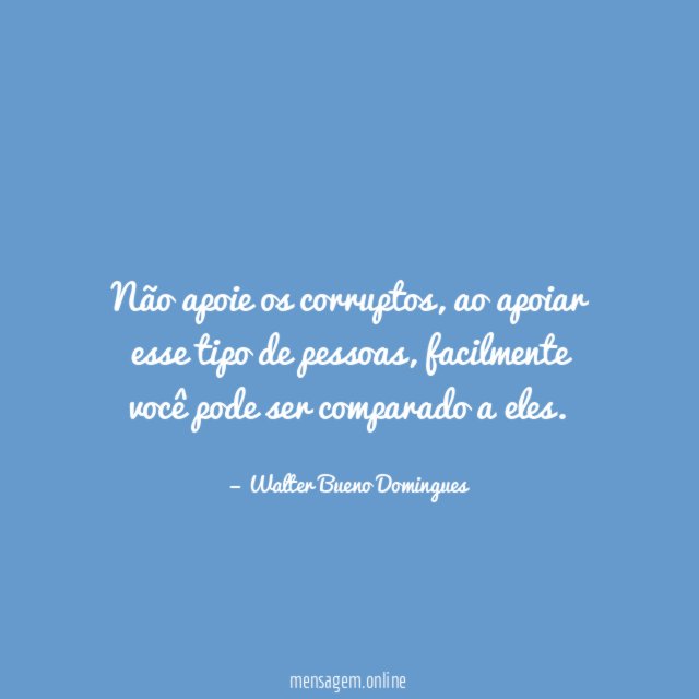 Não apoie os corruptos
