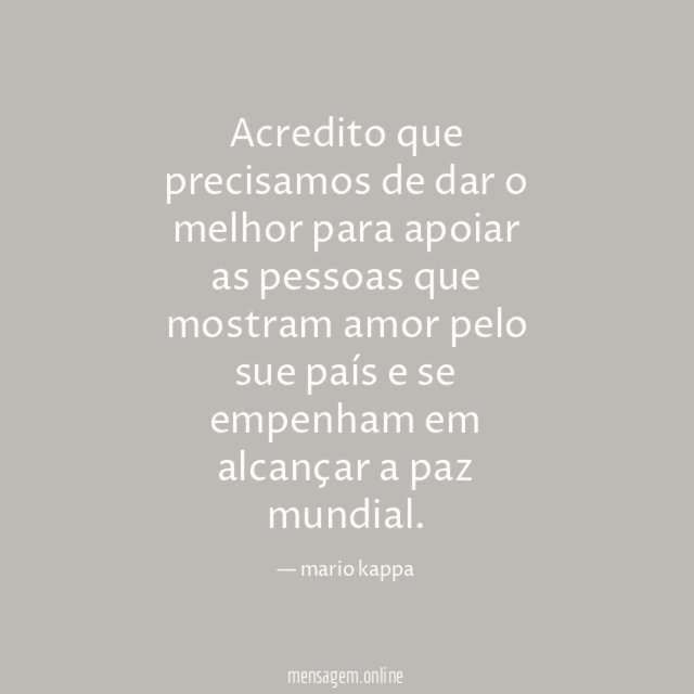 Acredito que precisamos de dar o melhor para