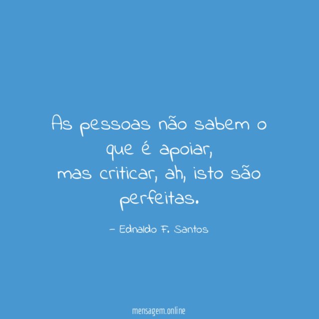 As pessoas não sabem o que é apoiar