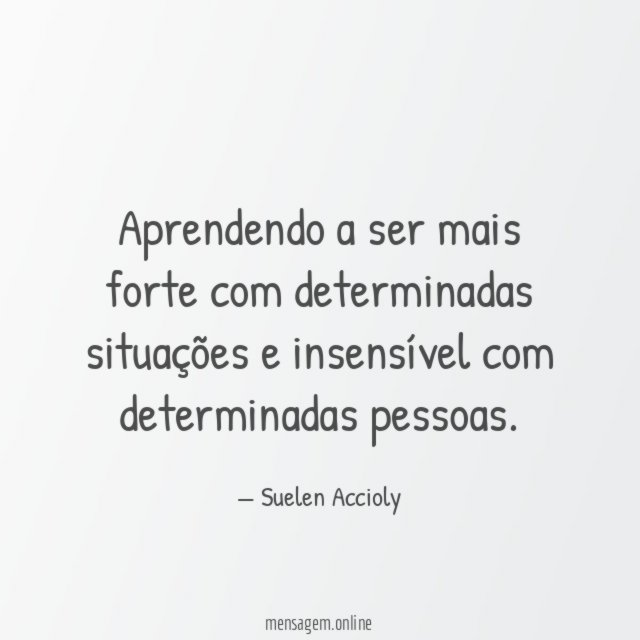 Aprendendo a ser mais forte com determinadas situações