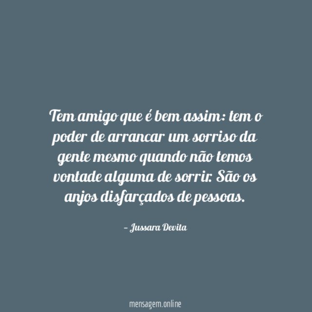 Tem amigo que é bem assim