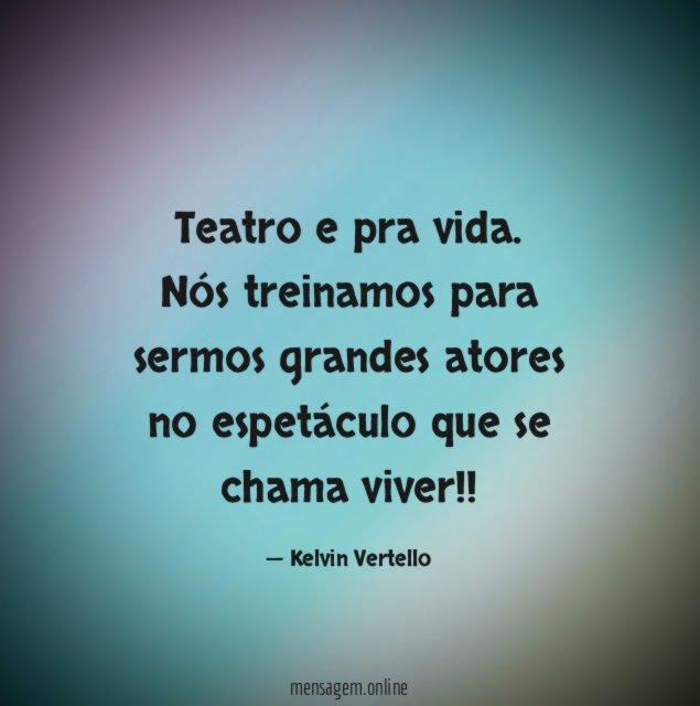 Teatro e pra vida