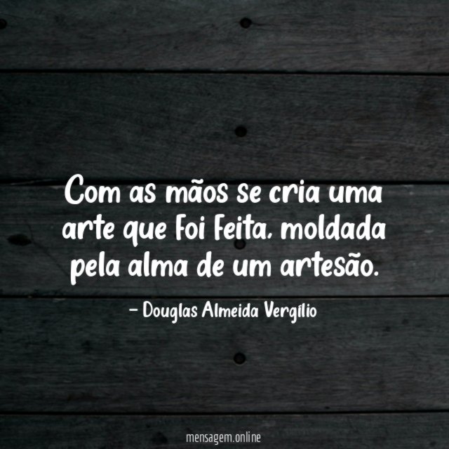 Com as mãos se cria uma arte que foi feita