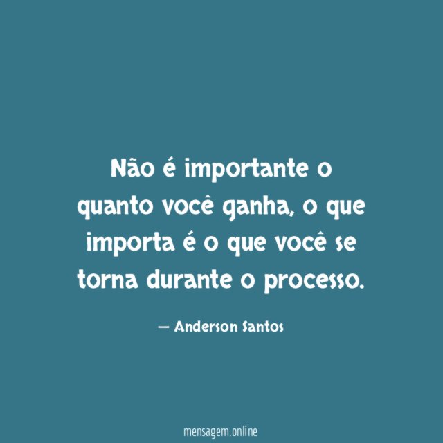 Não é importante o quanto você ganha