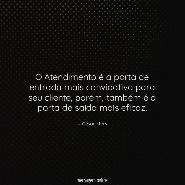 O Atendimento é a porta de entrada mais convidativa para seu cliente