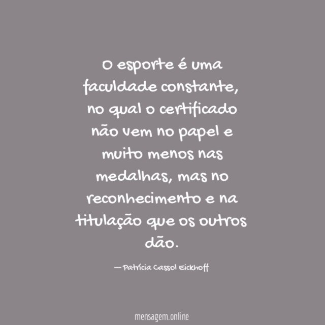 O esporte é uma faculdade constante