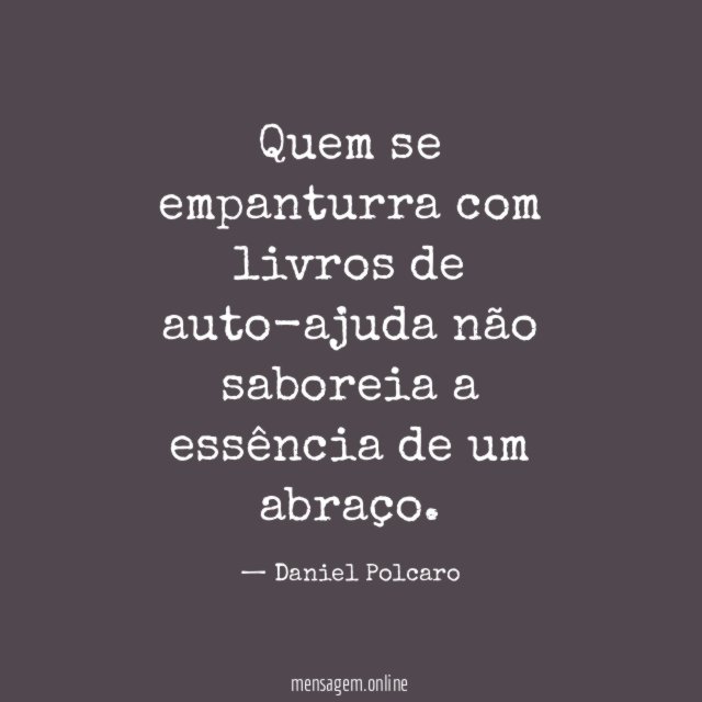 Quem se empanturra com livros de auto-ajuda não