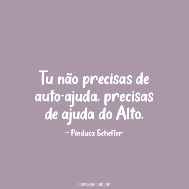 Tu não precisas de auto-ajuda