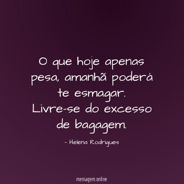 O que hoje apenas pesa