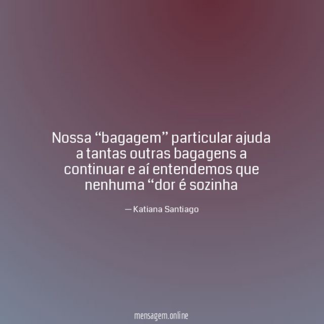 Nossa “bagagem” particular ajuda a tantas outras bagagens