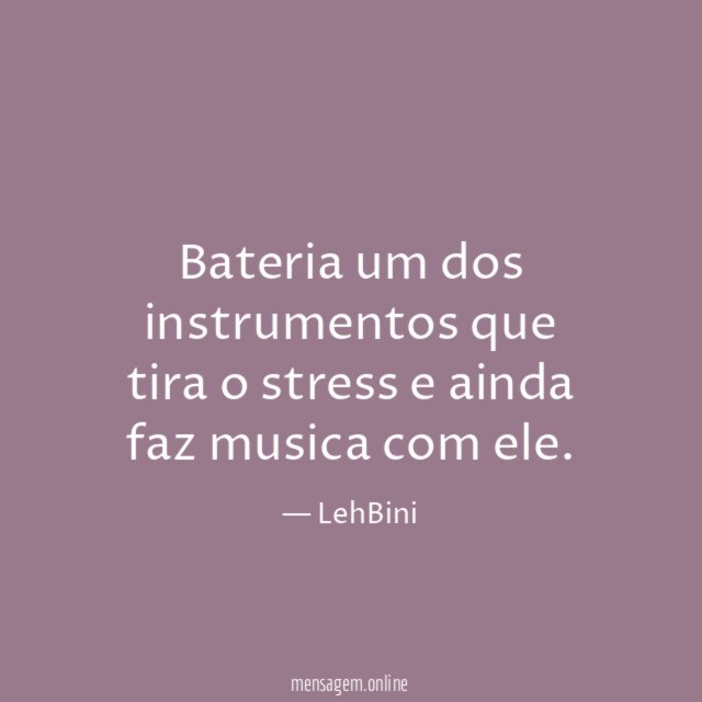 Bateria um dos instrumentos que tira o stress