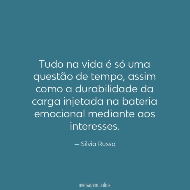 Tudo na vida é só uma questão de tempo