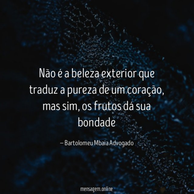 Não é a beleza exterior que traduz a
