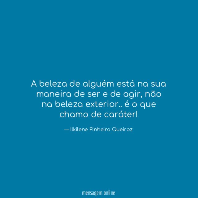 A beleza de alguém está na sua maneira