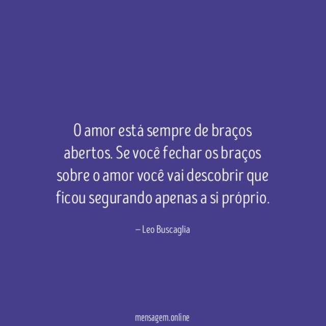 O amor está sempre de braços abertos